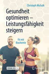 Gesundheit Optimieren - Leistungsfähigkeit Steigern