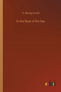 In the Roar of the Sea
