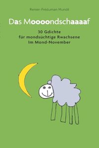 Moooondschaaaaf: 31 Gdichte für mondsüchtige Rwachsene im November