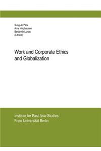 Work and Corporate Ethics and Globalization