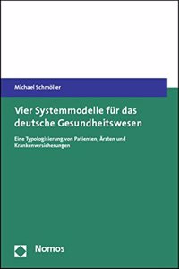 Vier Systemmodelle Fur Das Deutsche Gesundheitswesen