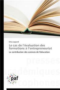 Le Cas de L Évaluation Des Formations À L Entrepreneuriat