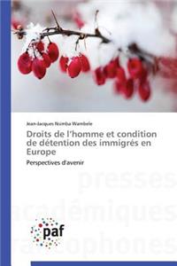 Droits de L Homme Et Condition de Détention Des Immigrés En Europe