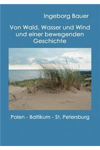 Von Wald, Wasser und Wind und einer bewegenden Geschichte