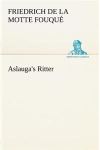 Aslauga's Ritter