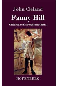 Fanny Hill oder Geschichte eines Freudenmädchens