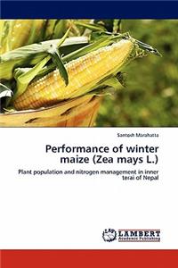 Performance of Winter Maize (Zea Mays L.)