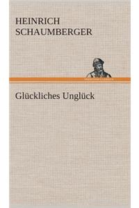 Glückliches Unglück