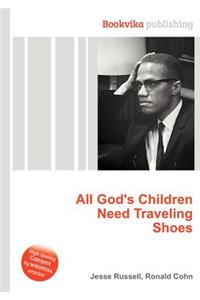 All God's Children Need Traveling Shoes