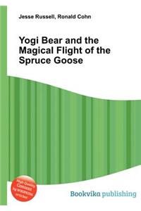 Yogi Bear and the Magical Flight of the Spruce Goose