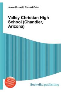 Valley Christian High School (Chandler, Arizona)
