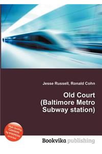 Old Court (Baltimore Metro Subway Station)