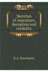 Sketches of Imposture, Deception and Credulity