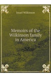 Memoirs of the Wilkinson Family in America