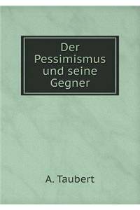 Der Pessimismus Und Seine Gegner