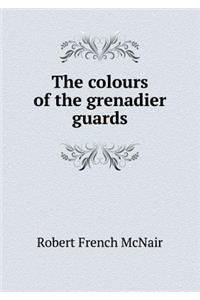 The Colours of the Grenadier Guards