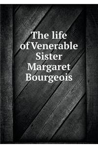 The Life of Venerable Sister Margaret Bourgeois