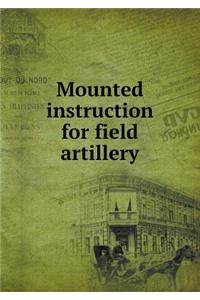 Mounted Instruction for Field Artillery