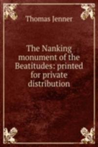 Nanking monument of the Beatitudes: printed for private distribution