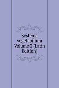 Systema vegetabilium Volume 3 (Latin Edition)