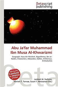 Abu Ja'far Muhammad Ibn Musa Al-Khwarizmi