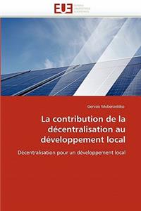 Contribution de la Décentralisation Au Développement Local