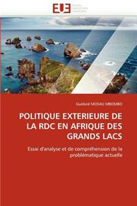 Politique Extérieure de la Rdc En Afrique Des Grands Lacs