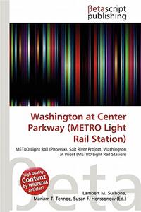 Washington at Center Parkway (Metro Light Rail Station)