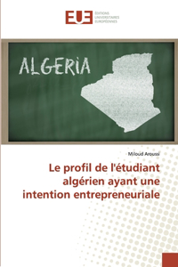 profil de l'étudiant algérien ayant une intention entrepreneuriale