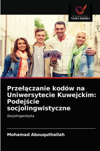 Przelączanie kodów na Uniwersytecie Kuwejckim