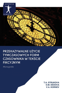 Przekazywalne użycie tymczasowych form czasownika w tekście fikcyjnym