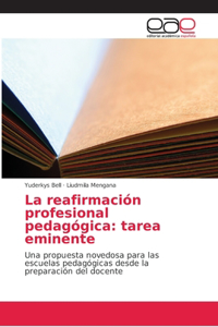 La reafirmación profesional pedagógica
