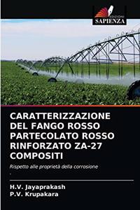 Caratterizzazione del Fango Rosso Partecolato Rosso Rinforzato Za-27 Compositi