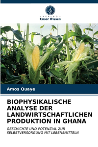 Biophysikalische Analyse Der Landwirtschaftlichen Produktion in Ghana