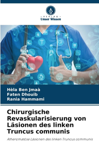 Chirurgische Revaskularisierung von Läsionen des linken Truncus communis