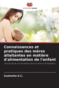 Connaissances et pratiques des mères allaitantes en matière d'alimentation de l'enfant
