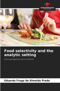 Food selectivity and the analytic setting