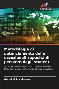 Metodologia di potenziamento delle eccezionali capacità di pensiero degli studenti