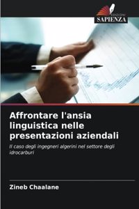 Affrontare l'ansia linguistica nelle presentazioni aziendali