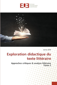 Exploration didactique du texte littéraire
