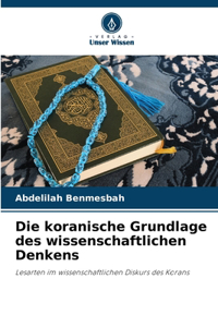 koranische Grundlage des wissenschaftlichen Denkens