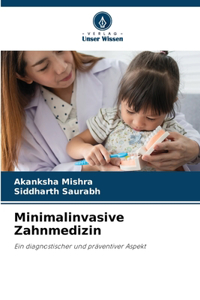 Minimalinvasive Zahnmedizin