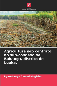 Agricultura sob contrato no sub-condado de Bukanga, distrito de Luuka.