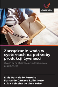 Zarządzanie wodą w cysternach na potrzeby produkcji żywności