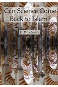 Can Science Come Back to Islam?