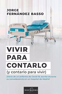 Vivir para contarlo.