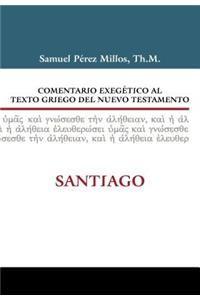 Comentario Exegetico Al Texto Griego del Nuevo Testamento: Santiago