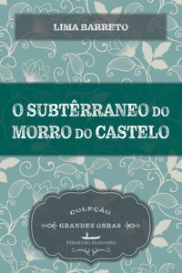 O subterrâneo do morro do castelo