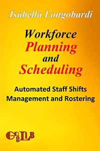 Workforce Planning and Scheduling