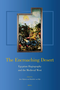 Encroaching Desert: Egyptian Hagiography and the Medieval West